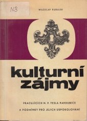 kniha Kulturní zájmy pracujících n. p. Tesla Pardubice a podmínky pro jejich uspokojování, Kruh 1967