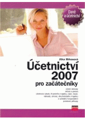 kniha Účetnictví 2007 pro začátečníky, CPress 