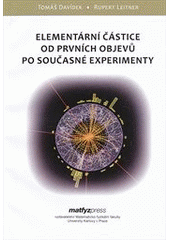 kniha Elementární částice od prvních objevů po současné experimenty, Matfyzpress 2012
