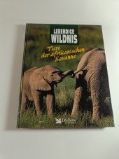 kniha Lebendige Wildnis : Tiere der afrikanischen Savanne, Verlag Das Beste 1992