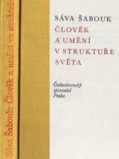 kniha Člověk a umění v struktuře světa, Československý spisovatel 1974