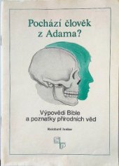 kniha Pochází člověk z Adama? Výpovědi Bible a poznatky přírodních věd, SP 1990