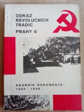 kniha Odkaz revolučních tradic Prahy 6 Sborník dokumentů 1920 - 1948, OV ČSTV 1975