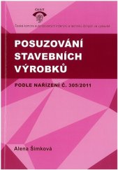 kniha Posuzování stavebních výrobků podle nařízení č. 305/2011, ČKAIT 2018