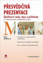 kniha Přesvědčivá prezentace Špičkové rady, tipy a příklady , GRADA 2008