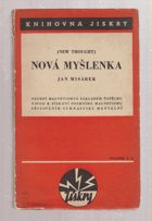 kniha Nová myšlenka = (New thought) : návod k získání osobního magnetismu pěstováním gymnastiky mentální, Alois Srdce 1939