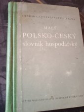 kniha Malý polsko-český slovník hospodářský. 1. část, - Hospodářská terminologie., SNTL 1953