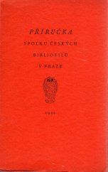 kniha Příručka spolku českých bibliofilů v Praze, s.n. 1930