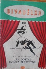 kniha Jak dostal Honza princeznu Loutková hra o 2 dějstvích, Orbis 1960