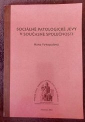 kniha Sociálně patologické jevy v současné společnosti, Univerzita Palackého 2001