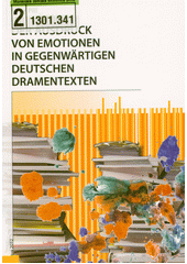 kniha Der Ausdruck von Emotionen in gegenwärtigen deutschen Dramentexten, Philosophischen Fakultät der Universität Ostrava 2012