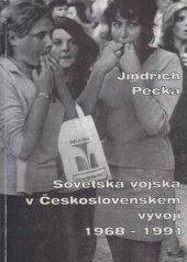 kniha Sovětská vojska v československém vývoji 1968–1991, Praha: Ústav pro soudobé dějiny AV ČR, 1998