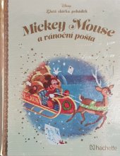 kniha Zlatá sbírka pohádek 17. - Mickey Mouse a vánoční pošta, Hachette 2017