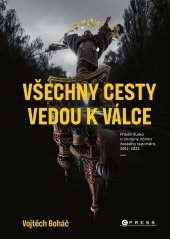 kniha Všechny cesty vedou k válce, CPress 2022