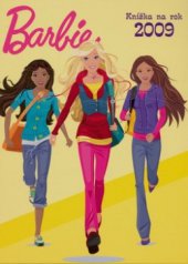 kniha Barbie knížka na rok 2009 ; Barbie - Svět fantazie : knížka na rok 2009, Egmont 2008