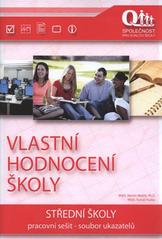 kniha Vlastní hodnocení školy - střední školy 2010 metodická část, pracovní sešit se souborem ukazatelů, Společnost pro kvalitu školy 2010