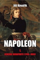 kniha Napoleon I. část - Generál Bonaparte (1769–1804) , Akcent 2017
