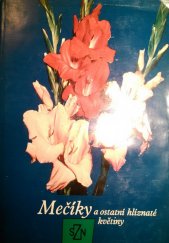 kniha Mečíky a ostatní hlíznaté květiny, SZN 1968