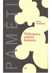 kniha Wilsonova mlžná komora, H & H 2007