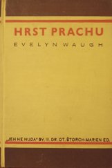kniha Hrst prachu = [A Handful of Dust], Ot. Štorch-Marien 1936