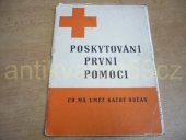 kniha Poskytování první pomoci  Co má umět každý občan , ČÚV ČSČK 1980