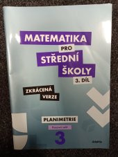 kniha Matematika pro střední školy 3. díl - Planimetrie - pracovní sešit - Zkrácená verze, Didaktis 2020