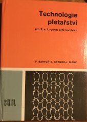 kniha Technologie pletařství pro 2. a 3. ročník středních průmyslových škol textilních, SNTL 1984