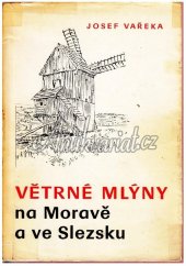 kniha Větrné mlýny na Moravě a ve Slezsku, Slovácké muzeum 1982