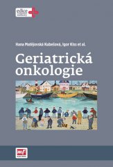 kniha Geriatrická onkologie, Mladá fronta 2015