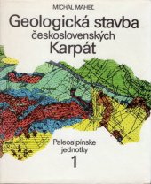 kniha Geologická stavba československých Karpát 1. - Paleoalpínske jednotky, Veda 1986