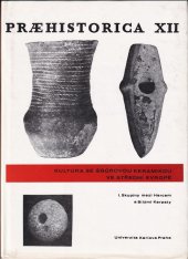 kniha Praehistorica XII - kultura se šňůrovou keramikou ve střední Evropě I. skupiny mezi Harcem a Bílými Karpaty, Univerzita Karlova 1985