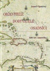 kniha Objevitelé, dobyvatelé, osadníci 500 let Ameriky, Road 1992