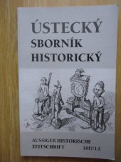 kniha Ústecký sborník historický 2017/1-2, Muzeum města Ústí nad Labem 2017