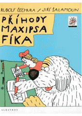 kniha Příhody maxipsa Fíka, Albatros 2008