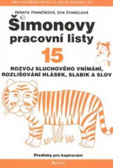 kniha Šimonovy pracovní listy. 15, - Rozvoj sluchového vnímání, Portál 2009