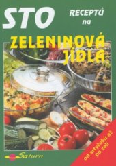 kniha Sto receptů na zeleninová jídla, Saturn 2002