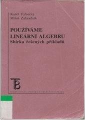 kniha Používáme lineární algebru sbírka řešených příkladů, Karolinum  2002