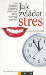 kniha Jak zvládat stres jak pomocí humoru překonat stres v životě a práci, Motto 2000