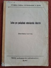 kniha Latina pro posluchače veterinárního lékařství Určeno pro posl. Vys. školy veterinární v Brně, SPN 1980