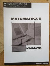 kniha Matematika B distanční studijní opora, Masarykova univerzita, Ekonomicko-správní fakulta 2005