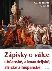 kniha Zápisky o válce  občanské, alexandrijské, africké a hispánské, Naše vojsko 2022