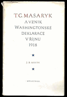 kniha T.G. Masaryk a vznik Washingtonské deklarace v říjnu 1918, Melantrich 1968