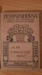 kniha Z charvatské prósy, Alois Hynek 1912