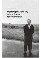 kniha Myšlení Jana Patočky očima dnešní fenomenologie, Filosofia 2009