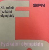 kniha Fyzikální olympiáda XII. ročník fyzikální olympiády, SPN 1972