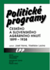 kniha Politické programy českého a slovenského agrárního hnutí 1899-1938, Historický ústav 2007