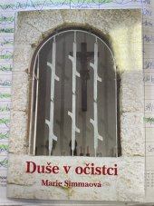 kniha Duše v očistci Co jsem s nimi prožila , Matice Cyrillo-Methodějská 2003