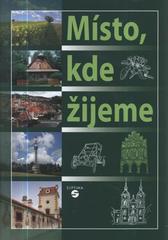 kniha Místo, kde žijeme vlastivěda pro 1. stupeň základní školy, Septima 2010