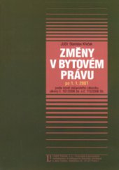 kniha Změny v bytovém právu po 1.1.2007 podle novel občanského zákoníku : zákony č. 107/2006 Sb. a č. 115/2006 Sb., Linde 2006