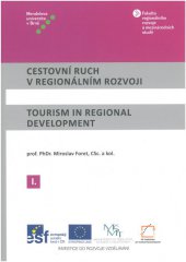 kniha Cestovní ruch v regionálním rozvoji I / Tourism in Regional Development I, Mendelova univerzita v Brně 2014